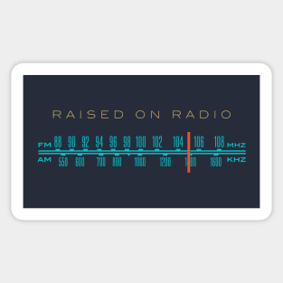 Raised on Radio [105 FM] Sticker